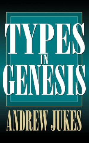 Kniha Types in Genesis Andrew John Jukes