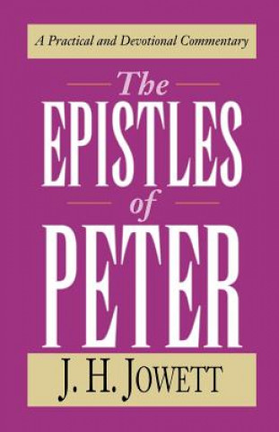 Carte Epistles of Peter John Henry Jowett