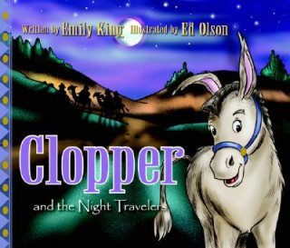 Buch Clopper and the Night Travelers Emily King