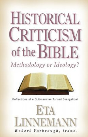 Könyv Historical Criticism of the Bible Eta Linnemann