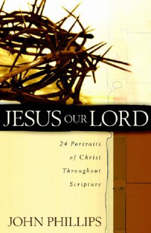 Livre Jesus Our Lord John Phillips