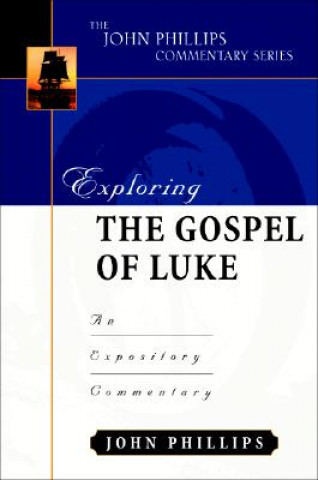 Книга Exploring the Gospel of Luke John Phillips