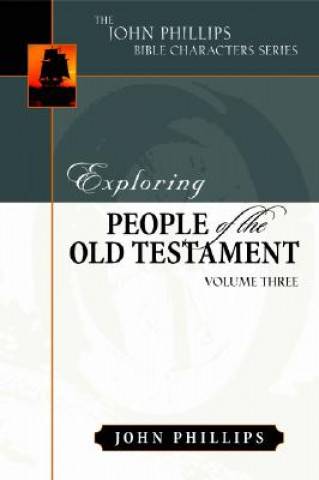 Kniha Exploring People of the Old Testament John Phillips