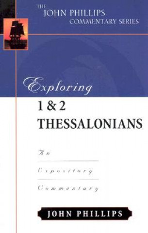 Książka Exploring 1 & 2 Thessalonians John (Emeritus Professor London Metropolitan University) Phillips