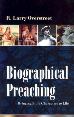 Βιβλίο Biographical Preaching R Larry Overstreet