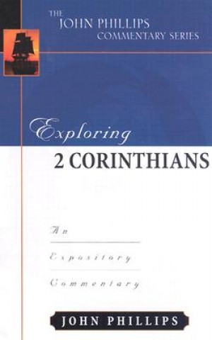 Kniha Exploring 2 Corinthians-H John Phillips