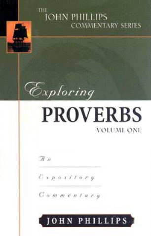 Könyv Exploring Proverbs John Phillips