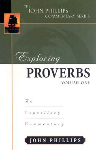 Knjiga Exploring Proverbs John Phillips