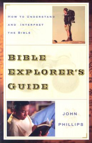 Książka Bible Explorer's Guide John Phillips