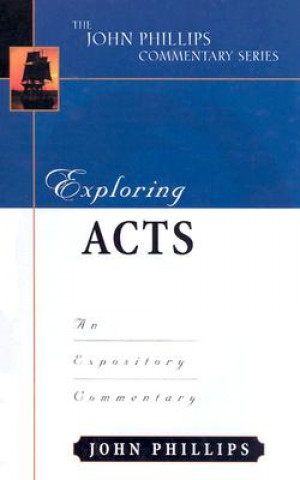 Kniha Exploring Acts John Phillips