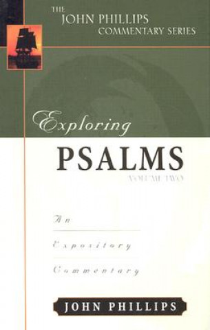 Kniha Exploring Psalms John Phillips