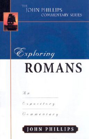 Kniha Exploring Romans John Phillips