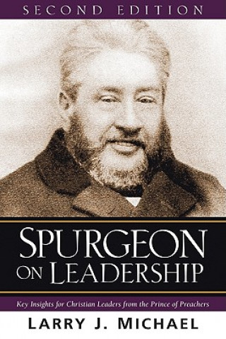 Könyv Spurgeon on Leadership Larry J Michael