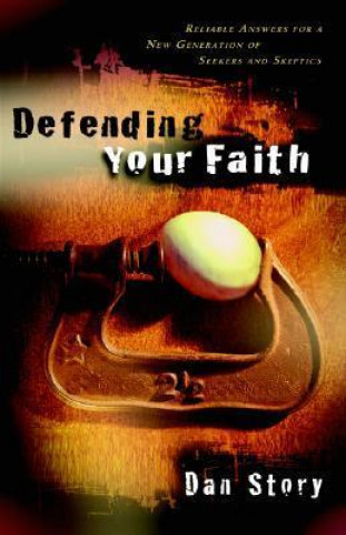 Βιβλίο Defending Your Faith Dan Story