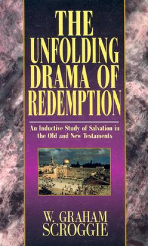 Livre Unfolding Drama of Redemption W.Graham Scroggie