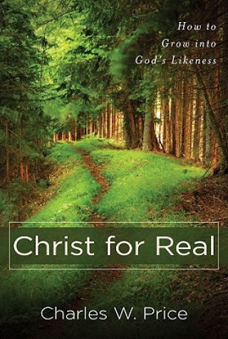 Libro Christ for Real Charles W Price