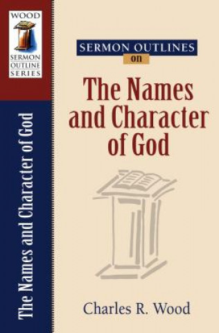 Βιβλίο Sermon Outlines on the Names and Character of God Charles R Wood