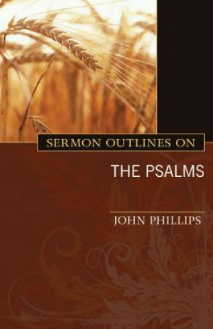 Carte Sermon Outlines on the Psalms John Phillips