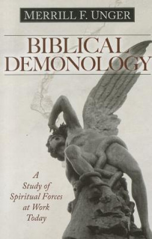 Carte Biblical Demonology Merrill F Unger