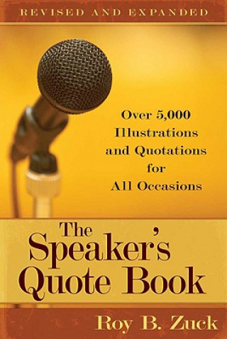 Könyv Speaker's Quote Book Roy B Zuck