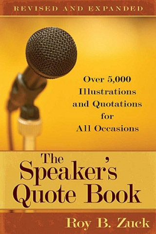 Book Speaker's Quote Book Roy B Zuck