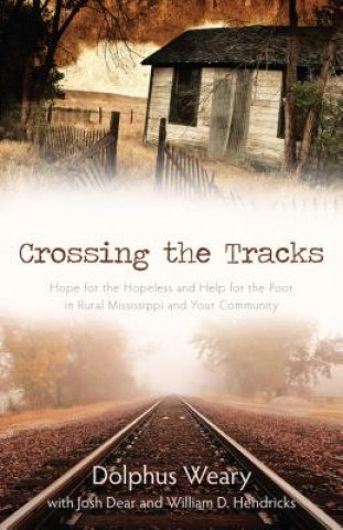 Kniha Crossing the Tracks Dolphus Weary