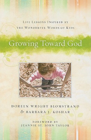 Kniha Growing Toward God Doreen Wright Blomstrand