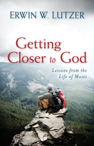 Kniha Getting Closer to God Erwin W Lutzer