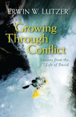 Kniha Growing Through Conflict Erwin W Lutzer