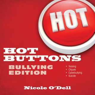 Kniha Hot Buttons Bullying Edition Nicole O'Dell