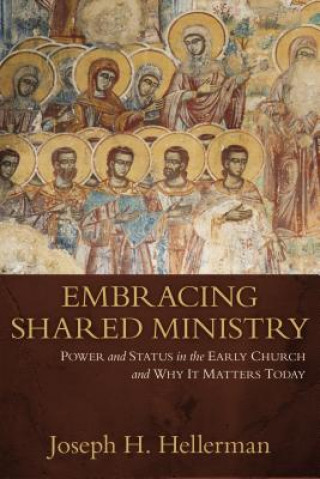 Book Embracing Shared Ministry Joseph H. Hellerman