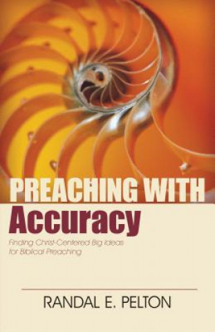 Boek Preaching with Accuracy Randal Pelton