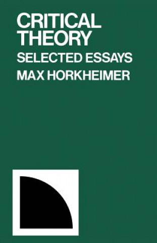 Könyv Critical Theory Max Horkheimer