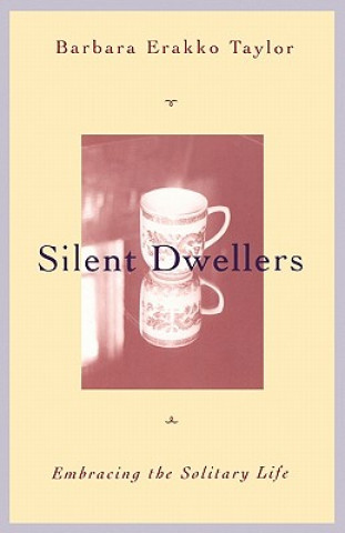 Kniha Silent Dwellers Barbara Brown Taylor