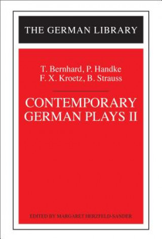 Kniha Contemporary German Plays II: T. Bernhard, P. Handke, F.X. Kroetz, B. Strauss Margaret Herzfeld-Sander