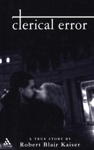 Knjiga Clerical Error Robert Blair Kaiser