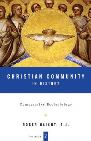 Carte Christian Community in History Volume 2 Roger Haight