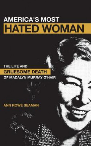 Kniha America's Most Hated Woman Ann Rowe Seaman