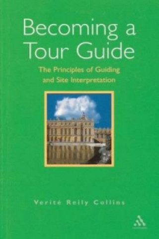 Könyv Becoming a Tour Guide Verite Reily Collins