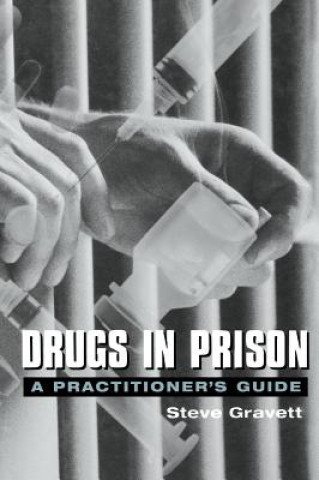 Könyv Drugs in Prison Steve Gravett