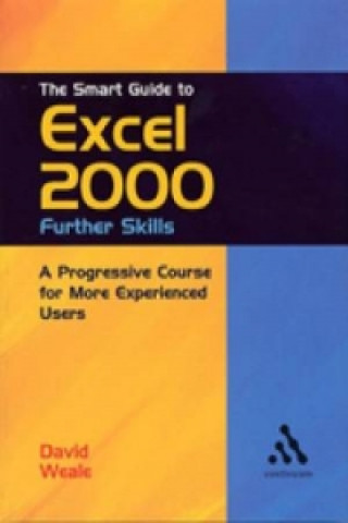 Kniha Smart Guide to Excel 2000: Further Skills David Weale