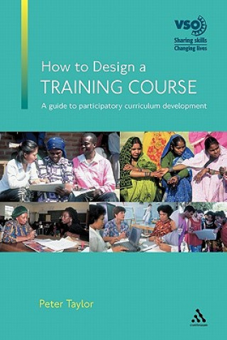 Kniha How to Design a Training Course Peter Taylor