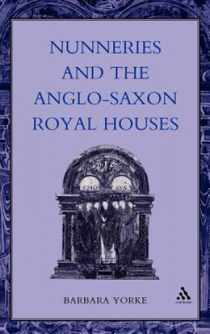 Buch Nunneries and the Anglo-Saxon Royal Houses Barbara Yorke