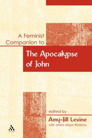 Carte Feminist Companion to the Apocalypse of John Amy-Jill Levine