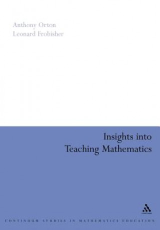 Könyv Insights into Teaching Mathematics L.J. Frobisher