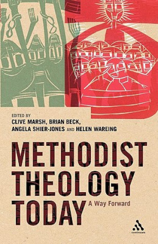 Könyv Methodist Theology Today Clive Marsh