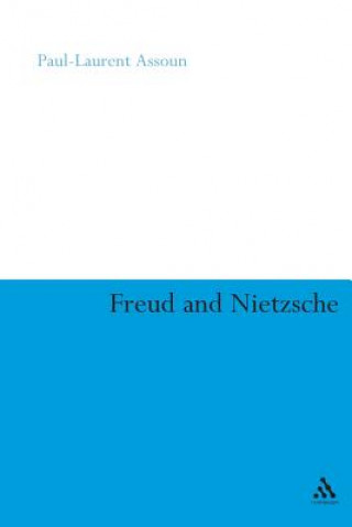 Carte Freud and Nietzsche Paul-Laurent Assoun