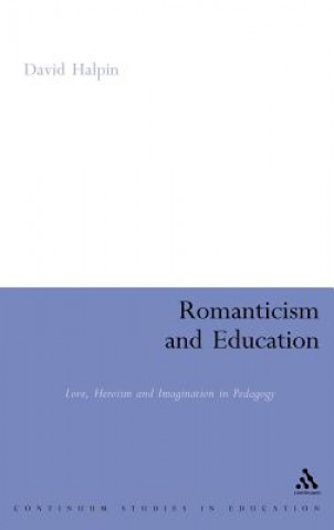 Książka Romanticism and Education David Halpin