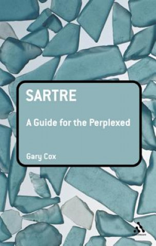 Könyv Sartre: A Guide for the Perplexed Gary Cox