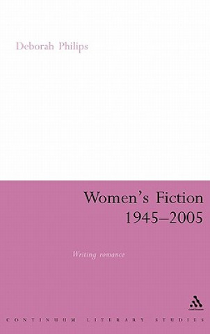 Knjiga Women's Fiction 1945-2005 Deborah Philips